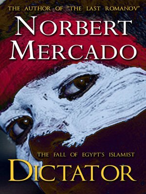 cover image of The Fall of Egypt's Islamist Dictator